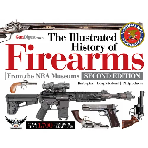 The Illustrated History of Firearms, 2nd Edition - Hardcover