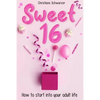Sweet 16: How to start into your adult life. Girls Edition. - Paperback