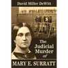 The Judicial Murder of Mary E. Surratt - Paperback