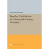 Popular Catholicism in Nineteenth-Century Germany - Paperback