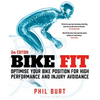 Bike Fit 2nd Edition: Optimise Your Bike Position for High Performance and Injury Avoidance - Paperback