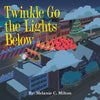 Twinkle Go the Lights Below - Paperback