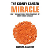 The Kidney Cancer Miracle - Hardcover