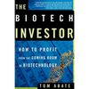 The Biotech Investor: How to Profit from the Coming Boom in Biotechnology - Paperback