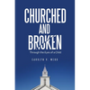 Churched and Broken: Through the Eyes of a Child - Paperback