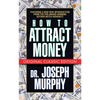 How to Attract Money (Original Classic Edition) - Paperback