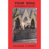 Your Soul: The Road Map to Your Life - Paperback