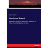 Lincoln and Seward: Remarks Upon the Memorial Address of Chas. Francis Adams, on the... - Paperback