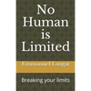 No Human is Limited: Breaking your limits - Paperback