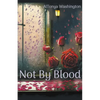 Not By Blood - Paperback