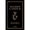 Ascension Codes: Little Book of Light Codes (Volume 2) - Activation Symbols, Messages and Guidance for Awakening - Paperback
