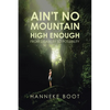 Ain't No Mountain High Enough: From Disability to Possibility - Paperback