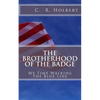The Brotherhood Of The Badge: My Time Walking The Blue Line - Paperback