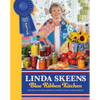Linda Skeens Blue Ribbon Kitchen: Recipes & Tips from America's Favorite County Fair Champion - Hardcover