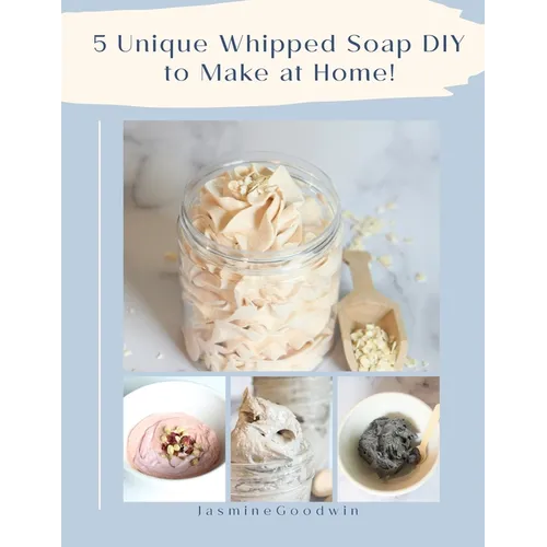 5 Unique Whipped Soap DIY to make at home! - Paperback
