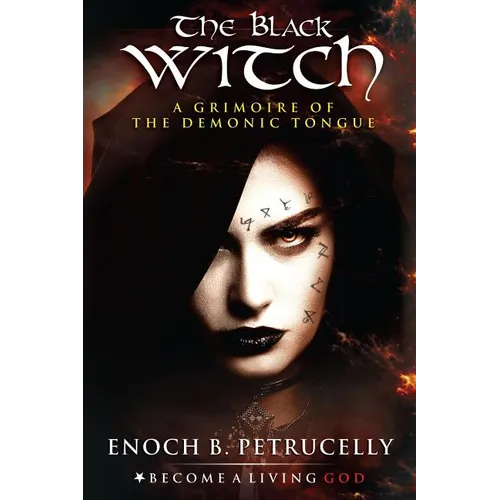 The Black Witch: A Grimoire of the Demonic Tongue - Paperback