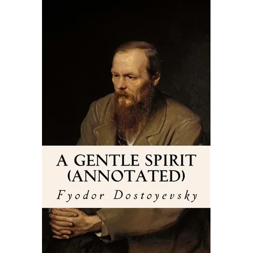 A Gentle Spirit (annotated) - Paperback