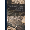 The Sloyd System of Wood Working - Paperback