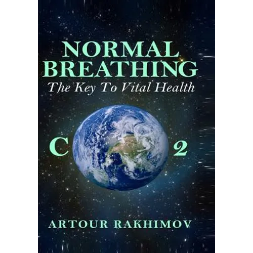 Normal Breathing: The Key to Vital Health - Paperback