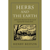 Herbs and the Earth: An Evocative Excursion Into the Lore & Legend of Our Common Herbs - Paperback