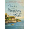 Where the Wandering Ends: A Novel of Corfu - Paperback