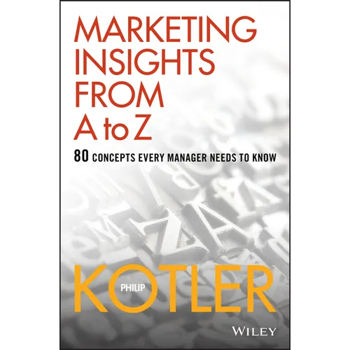 Marketing Insights from A to Z: 80 Concepts Every Manager Needs to Know - Hardcover
