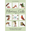 Mothering Earth: The Busy Family's Guide to Saving the Planet - Hardcover