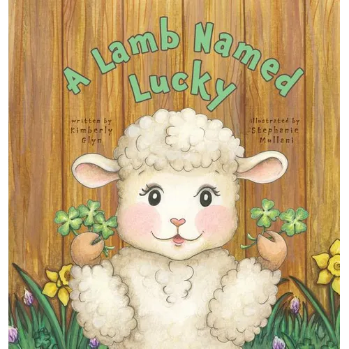 A Lamb Named Lucky - Hardcover