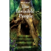 The Invisible People: In the Magical World of Nature - Hardcover