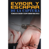 Evadir y Escapar de la Captura: Técnicas de Evasión y Escape Urbano para Civiles - Paperback