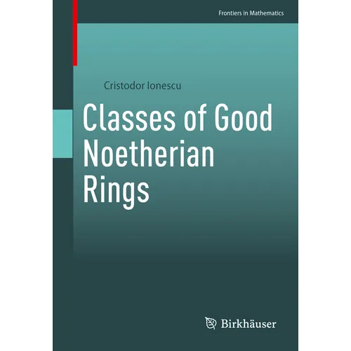 Classes of Good Noetherian Rings - Paperback