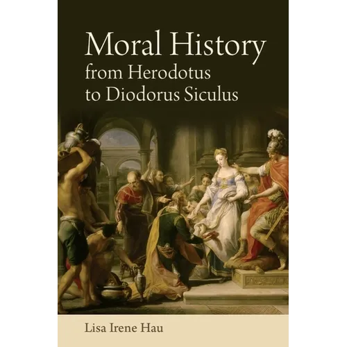 Moral History from Herodotus to Diodorus Siculus - Paperback