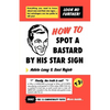 How to Spot a Bastard by His Star Sign: The Ultimate Horrorscope - Paperback