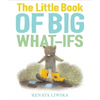 The Little Book of Big What-Ifs - Hardcover
