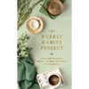 The Weekly Habits Project: A Challenge to Journal, Reflect, and Make Tiny Changes for Big Results - Hardcover