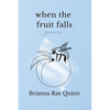 When the Fruit Falls - Paperback