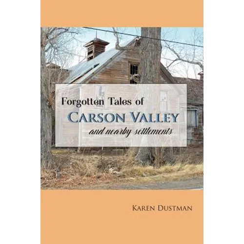 Forgotten Tales of Carson Valley and nearby settlements - Paperback