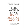 The World Bank Since Bretton Woods - Paperback