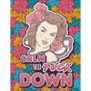 Calm the Fuck Down: A Motivating Swear Word Coloring Book for Adults. Turn Your Stress Into Your Success During Tough Times! - Paperback