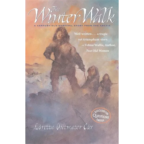 The Winter Walk: A Century-Old Survival Story from the Arctic - Paperback