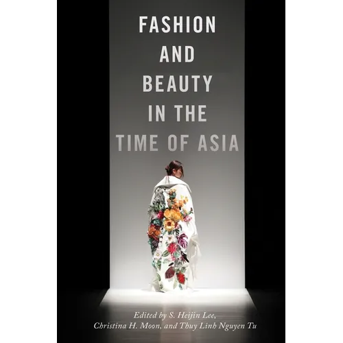 Fashion and Beauty in the Time of Asia - Paperback