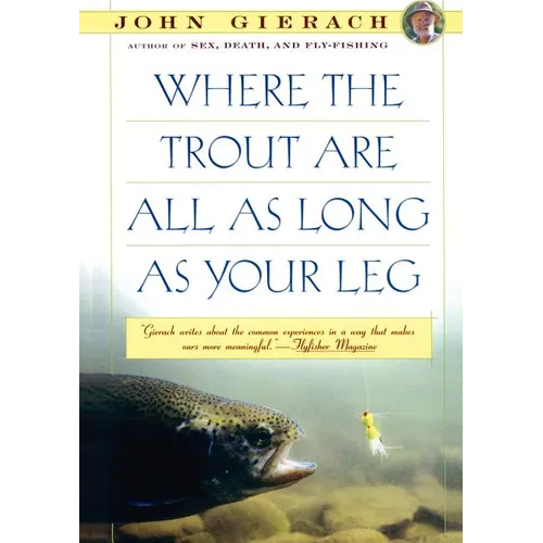 Where the Trout Are All as Long as Your Leg - Paperback