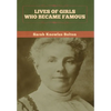 Lives of Girls Who Became Famous - Hardcover