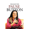 Release the Pause Button - Hardcover