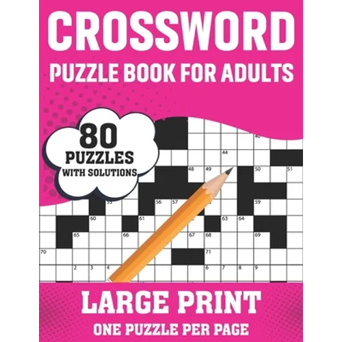 Crossword Puzzle Book For Adults: 80 Large Print Crossword Puzzles With Solutions Book For Adults Women Men Medium To Difficult Level To Make Their Mo - Paperback