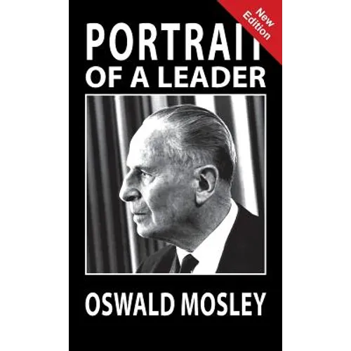 Portrait of a Leader - Oswald Mosley - Hardcover