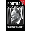 Portrait of a Leader - Oswald Mosley - Hardcover