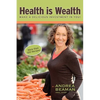 Health Is Wealth - Make a Delicious Investment in You! - Paperback