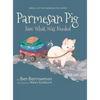 Parmesan Pig: Saw What Was Needed - Hardcover