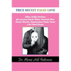 True Deceit False Love: Setting Healthy Boundaries after surviving Domestic Violence, Narcissistic Abuse, Parental Alienation, Intergeneration - Paperback